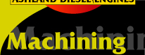 Ashland Diesel Engines, Inc. Machining